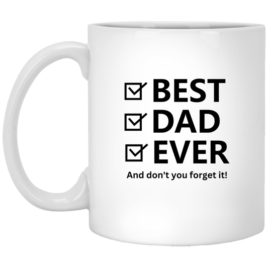 Best Dad Ever 11 oz. White Mug